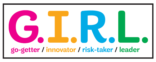G.I.R.L — Go-getter. Innovator. Risk-taker. Leader.